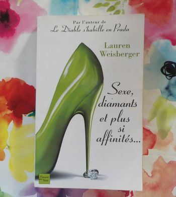 Se*e, diamants et plus si affinités.. de Lauren Weisberger Ed. Fleuve Noir