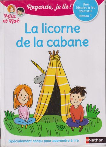 La Licorne de la cabane - Niveau 1 - CP