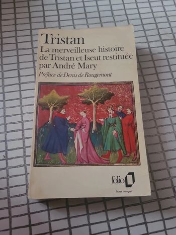Tristan. La merveilleuse histoire de tristan et iseut restituée par andré mary