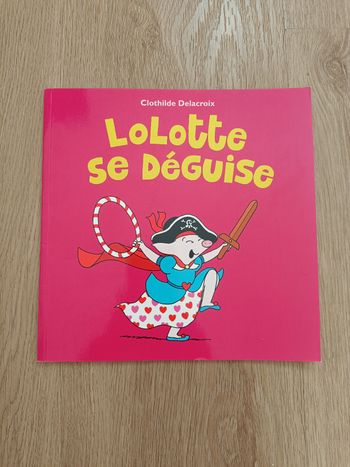 Livre lolotte se déguise école des loisirs