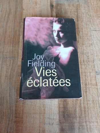 Livre Vie Éclatées de Joy Fielding