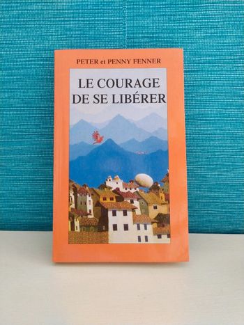 Le Courage de se libérer