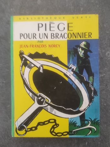 Piège pour un braconnier Jean-François Norcy Bibliothèque Verte cartonnée 1966