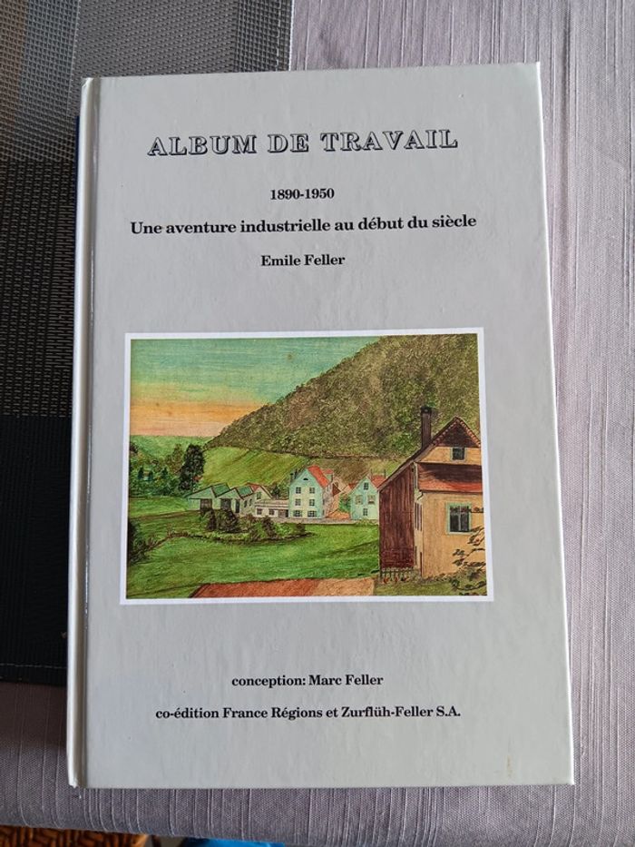Livre Album de travail 1890 1950 une aventure industrielle au début du siècle