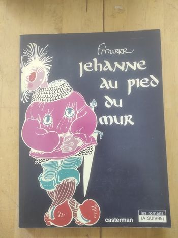 Jehanne au pied du mur  F'murrr Casterman Les romans (A suivre) 1980