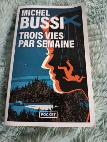 Livre 3 vies par semaine de bussi
