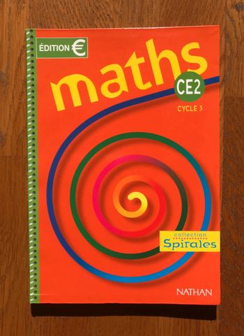 Mathématiques : manuel élève CE2 - collection Spirales
