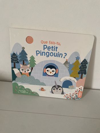 Livre bébé 12 mois : Ma première histoire - Que fais-tu, Petit Pingouin ? Neuf