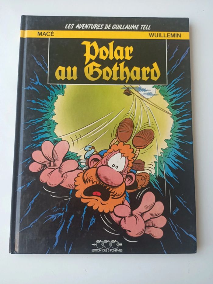 BD polar au gothard les aventures de Guillaume Tell tome 3 (Edition des 3 pommes) a priori dédicacée