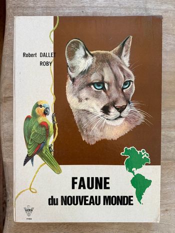 Encyclopédie ancienne animaux Robert Dallet Faune du nouveau monde Roby Lito grand format