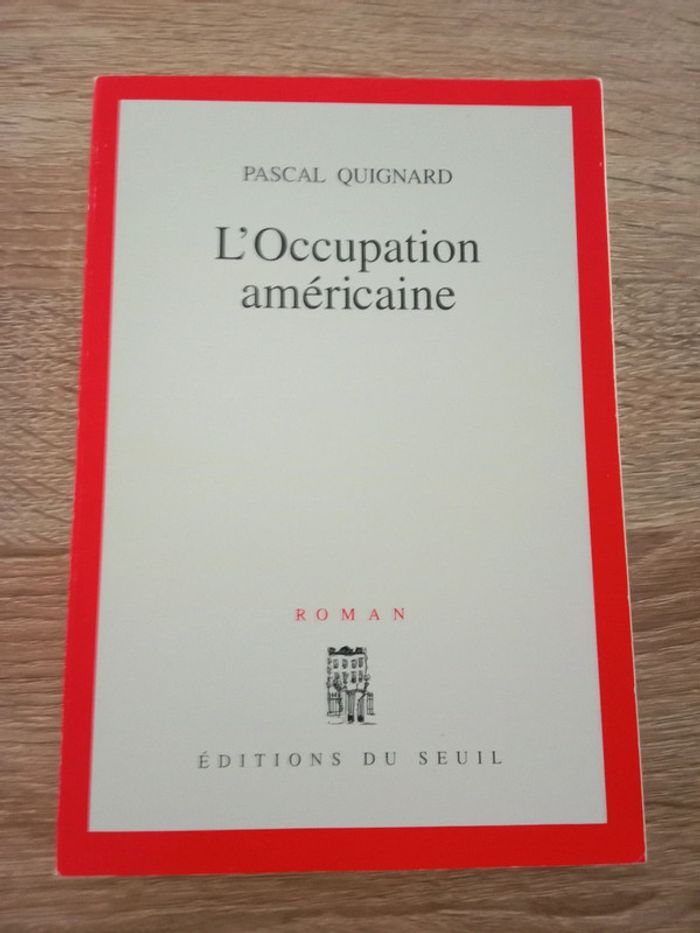 * Pascal Quignard - L'occupation américaine