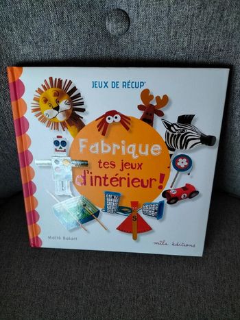 Fabrique tes jeux d' intérieur !