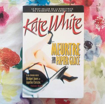 MEURTRE SUR PAPIER GLACE de Kate WHITE Ed. Le Grand Livre du Mois