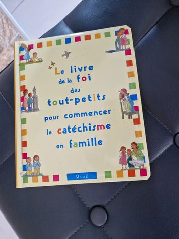 Le livre de la foie des tout petits pour commencer le catéchisme en famille