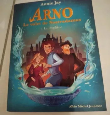 Livre jeunesse Arno et le valet de Nostradamus tome 1