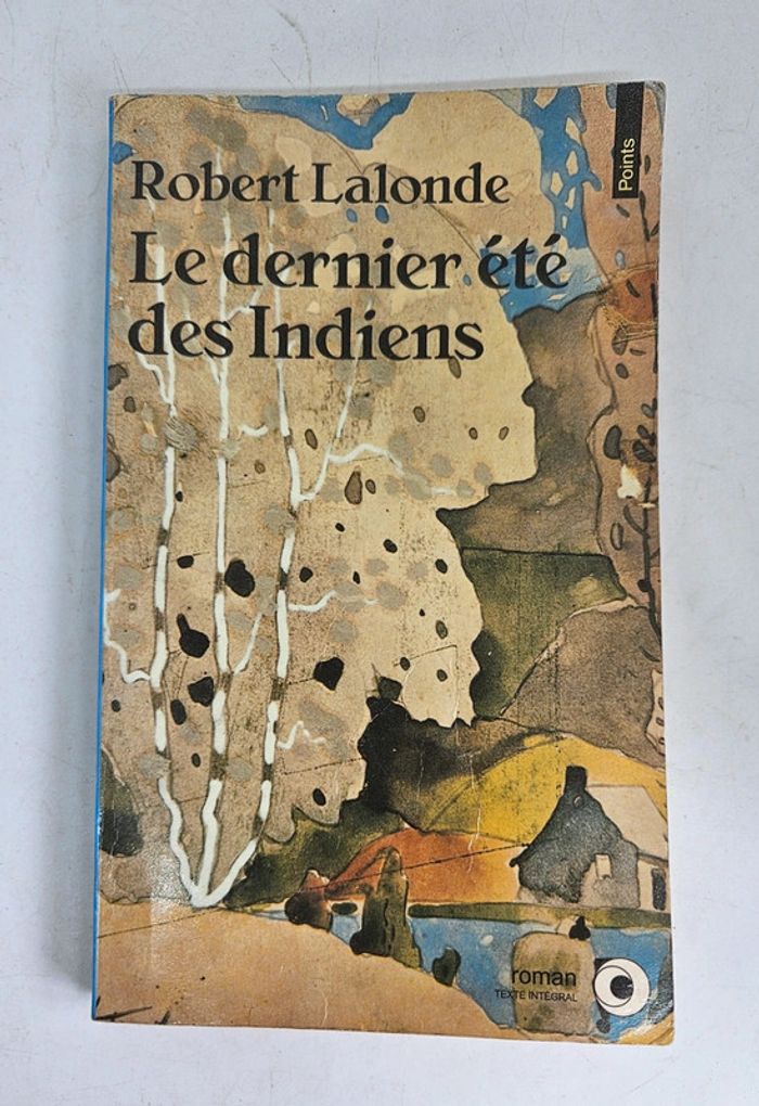 "Le dernier été des Indiens", de Robert Lalonde.
162 pages.
ISBN : 2.02.019124.5
