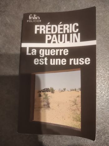 La guerre est une ruse Frédéric Paulin Folio Policier 2021