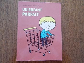 Un enfant parfait, l'école des loisirs