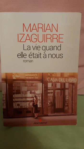 La vie quand elle était à nous.