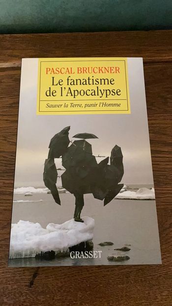 Le fanatisme de l’Apocalypse - Pascal Bruckner