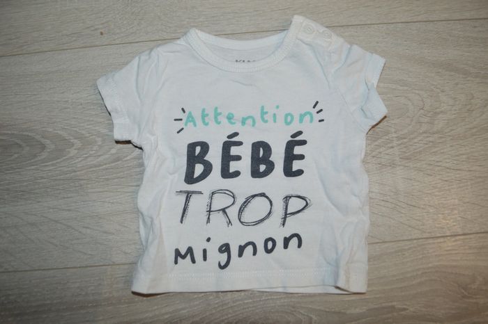 Tee shirt manches courtes Kiabi 1 mois attention bébé trop mignon