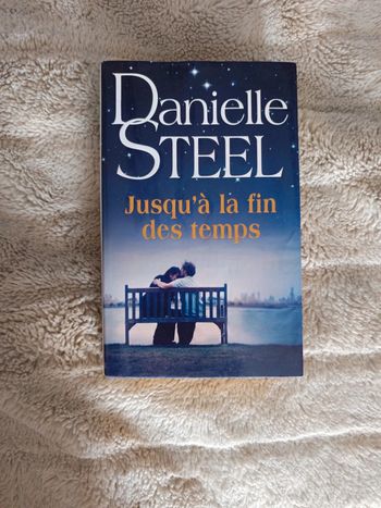 Jusqu'à la fin des temps de Danielle Steel