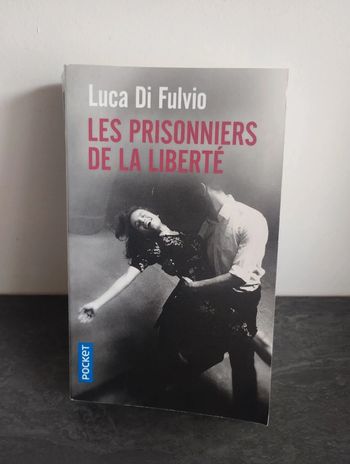 Les prisonniers de la liberté