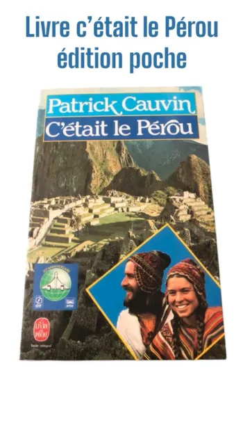 Livre c’était le Pérou édition poche 📕