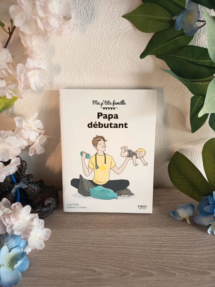 Livre – Papa débutant (Ma p’tite famille – First Éditions)