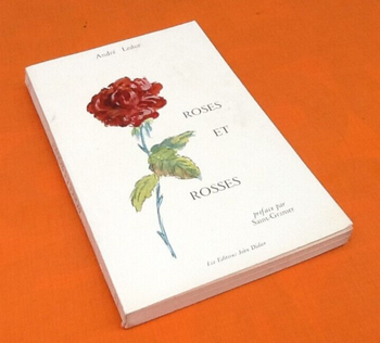 André Ledur  (Poèmes) Roses et Rosses  (1965) Les Editions John Didier