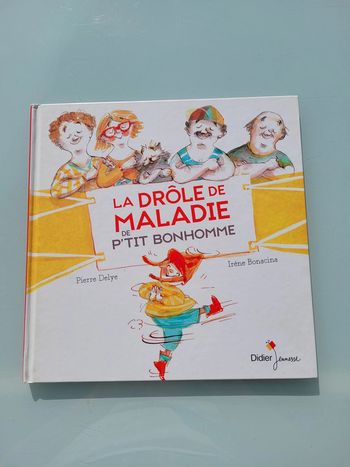Beau livre La Drôle de maladie de P'tit bonhomme