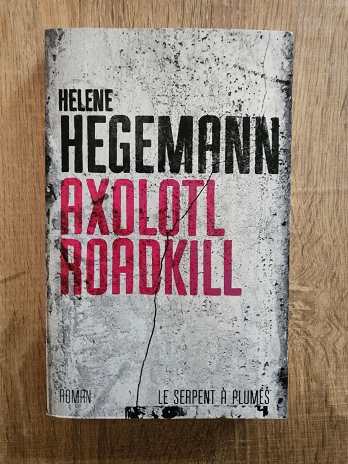 Livre Axolotl roadkill - Le serpent à plumes