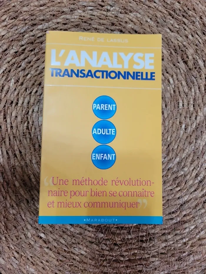 L'analyse transactionnelle.