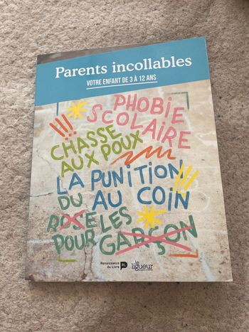 Parents incollables votre enfant de 3 à 12 ans