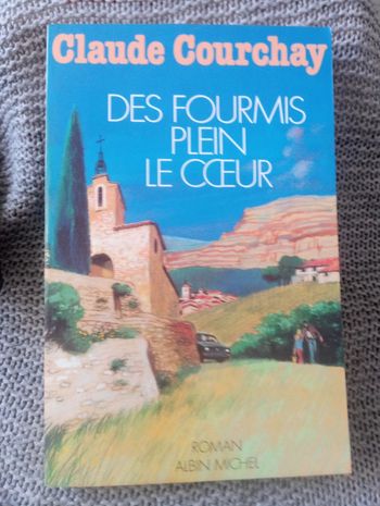 Claude Courchay - Des fourmis plein le cœur