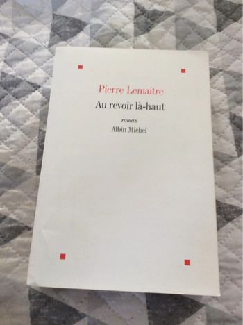 #au revoir là haut Pierre Lemaitre