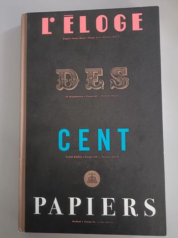 Imprimerie - Eloge des cent papiers