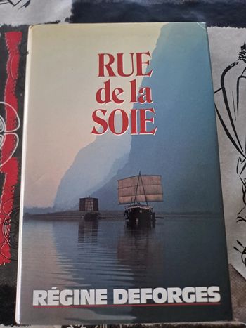 Livre Rue de la soie, Régine Deforges