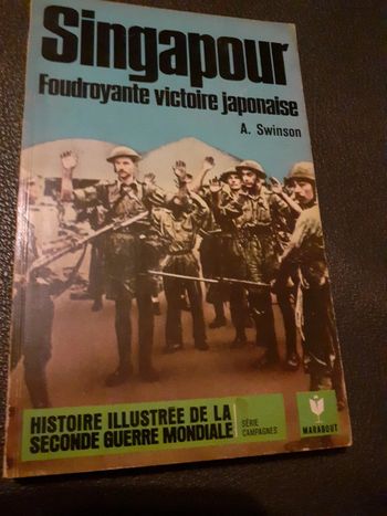 Livre Singapour Foudroyante victoire japonaise