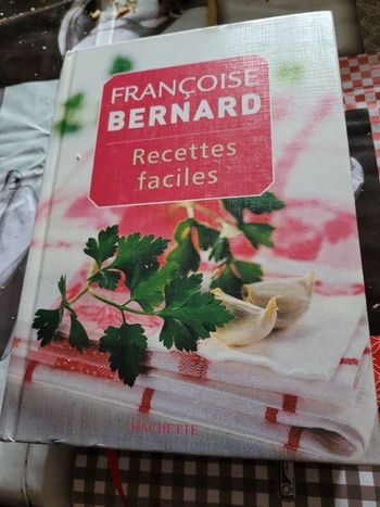 Recettes faciles Françoise Bernard