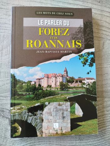 Livre le parler du Forez et du Roannais
