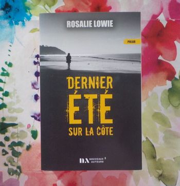 DERNIER ETE SUR LA CÔTE de Rosalie LOWIE Ed. Nouveaux Auteurs
