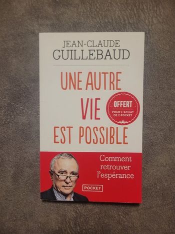 Une autre vie est possible par Jean-claude Guillebaud