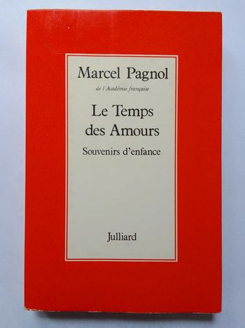 Marcel Pagnol - Le temps des amours