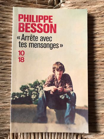 Arrête tes mensonges phillipe besson