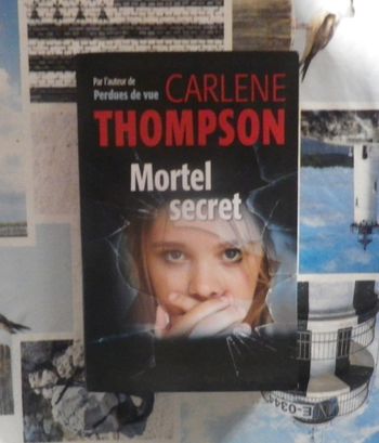 Mortel secret de Carlene Thompson Ed. Le Grand Livre du Mois