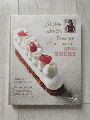 Livre "desserts et pâtisseries sans sucre" par Anissa du Meilleur Pâtissier