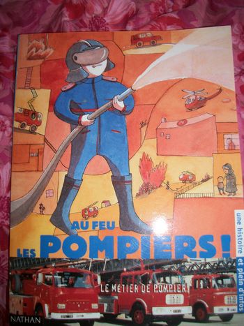 collection une histoire et plein d'infos, au feu les pompiers