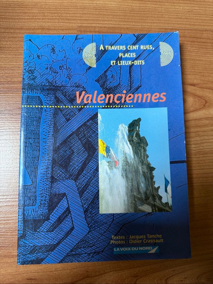 Livre sur la ville de Valenciennes à travers cent rues, places et lieux-dits