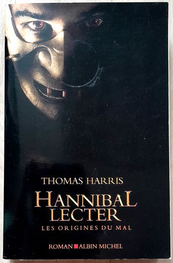 Thomas Harris - hannibal lecteur les origines du mal